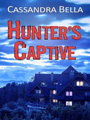 cover image of Hunter's Captive